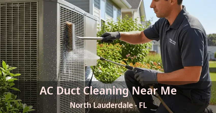AC Duct Cleaning Near Me North Lauderdale - FL
