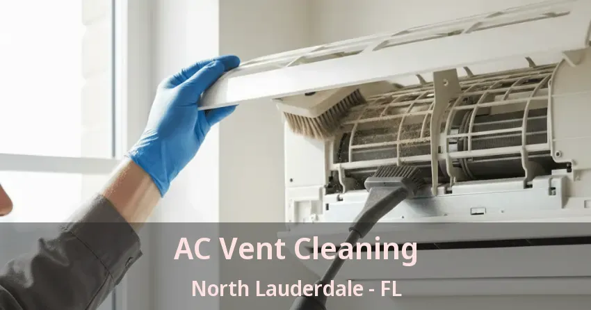 AC Vent Cleaning North Lauderdale - FL