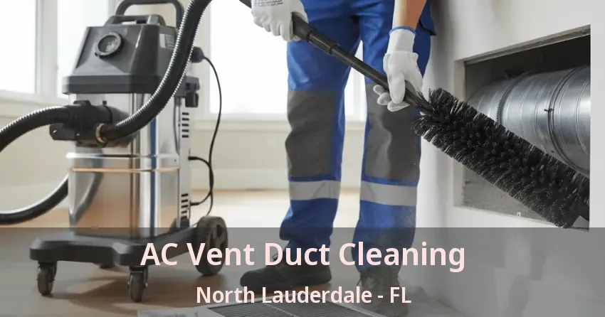 AC Vent Duct Cleaning North Lauderdale - FL