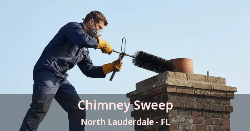 Chimney Sweep North Lauderdale - FL