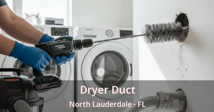 Dryer Duct North Lauderdale - FL