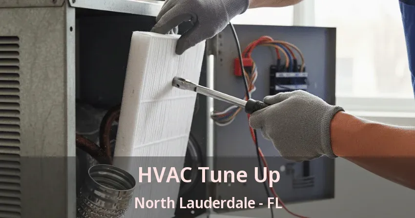 HVAC Tune Up North Lauderdale - FL HVAC Tune Up North Lauderdale - FL